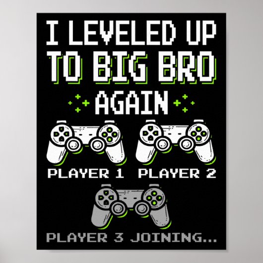 Ik ben weer Big Bro geworden Brother Gamer Grappig Poster (Voorkant)