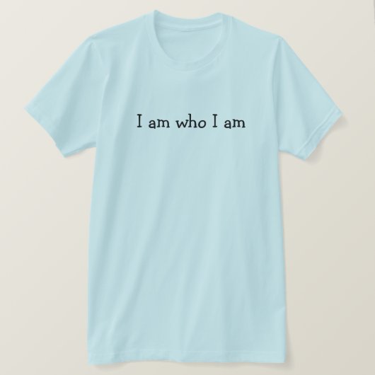 Ik ben wie ik ben t-shirt (Design voorkant)