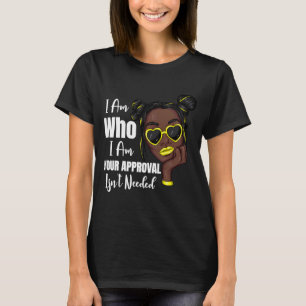 Ik ben wie je goedkeuring niet nodig is, Black Bea T-shirt