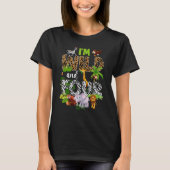 Ik ben Wild en vier Zoo Theme Birthday Safari Oerw T-shirt (Voorkant)