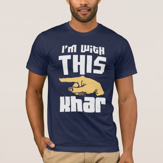 Ik ben WIth Deze Khar T-shirt (Voorkant)