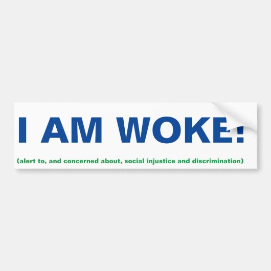 Ik ben Woke Bumpersticker (Voorkant)