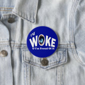Ik ben woke en ik ben er trots op ronde button 7,6 cm (In situ)