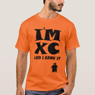 Ik ben XC en ik weet het: Land overschrijdend T-shirt