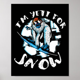 Ik ben Yeti voor Snow Bigfoot Sasquatch Snowboardi Poster