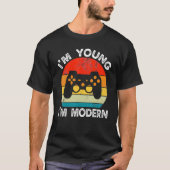 Ik ben Young I'm Modern Retro Gamer Video Game Con T-shirt (Voorkant)
