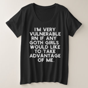 Ik ben zeer eerbiedwaardige RN Gothic meisje minna Grote Maat T-shirt