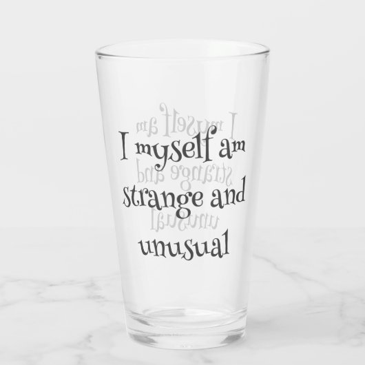 "Ik ben zelf vreemd en ongewoon" Gothic Glass Glas (Achterkant)