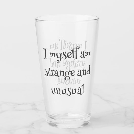 "Ik ben zelf vreemd en ongewoon" Gothic Glass Glas (Voorkant)