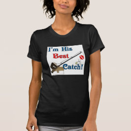 Ik ben zijn beste vangst! t-shirt