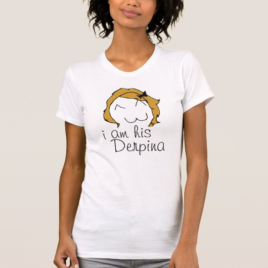 Ik ben zijn DERPINA. T-shirt (Voorkant)