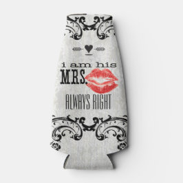 Ik ben zijn mevrouw Altijd goed Flesjeskoeler