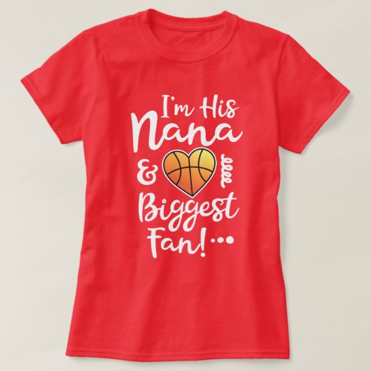 Ik ben z'n Nana en Bigmost Fan Basketball Game cad T-shirt (Design voorkant)