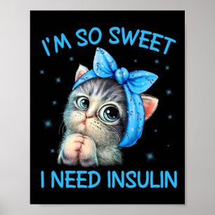 Ik ben zo aardig dat ik Insuline Diabetes Awarenes Poster