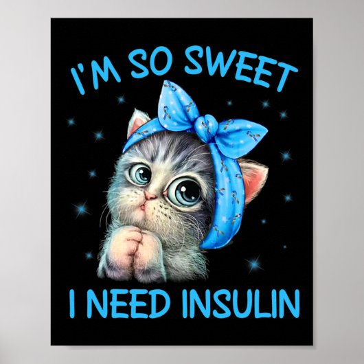 Ik ben zo aardig dat ik Insuline Diabetes Awarenes Poster (Voorkant)