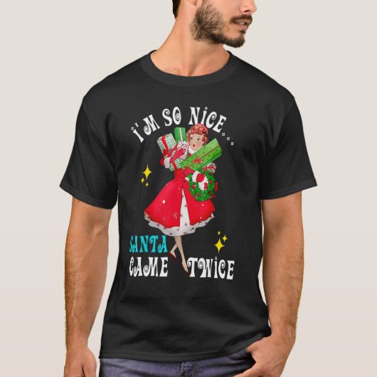 Ik ben zo aardig Kerstman kwam twee keer ondeugend T-shirt (Voorkant)