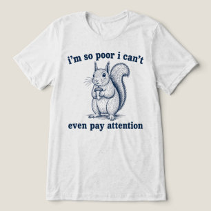 Ik ben zo arm dat ik niet eens kan opletten Eekho Tri-Blend Shirt