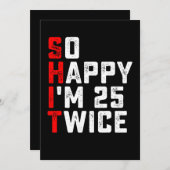 Ik ben zo blij dat ik 25 keer grappig ben 50 jaar kaart (Voorkant / Achterkant)
