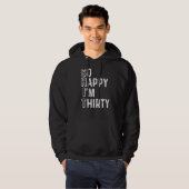 Ik ben zo blij dat ik 30 ben 1 jaar hoodie (Voorkant volledig)