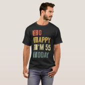 Ik ben zo blij dat ik 55 ben 55ste sarcastische ve t-shirt (Voorkant volledig)