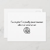 Ik ben zo blij dat ik eindelijk iemand Valentijn P Briefkaart (Voorkant / Achterkant)