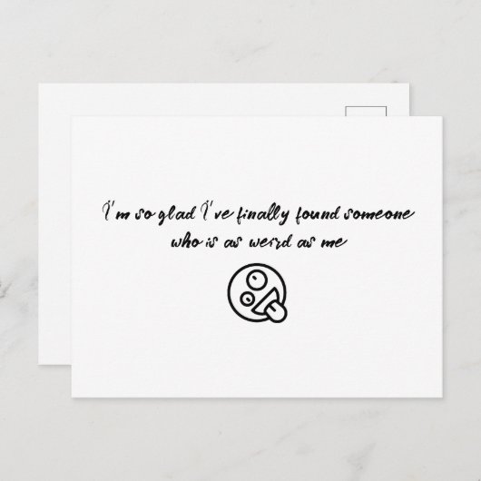 Ik ben zo blij dat ik eindelijk iemand Valentijn P Briefkaart (Voorkant / Achterkant)