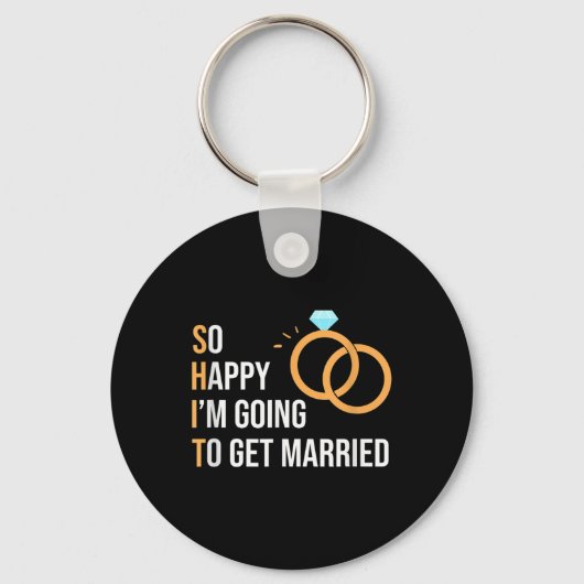 Ik ben zo blij dat ik ga trouwen met Funny Bride e Sleutelhanger (Voorkant)