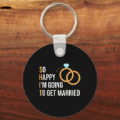 Ik ben zo blij dat ik ga trouwen met Funny Bride e Sleutelhanger (Voorkant)
