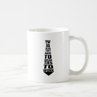 Ik ben zo blij dat ik geen Stropdassen hoef te Dra Koffiemok
