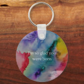 Ik ben zo blij dat je geboren bent sleutelhanger (Voorkant)