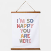 Ik ben zo blij dat je hier bent hangend wandkleed (Voorkant)