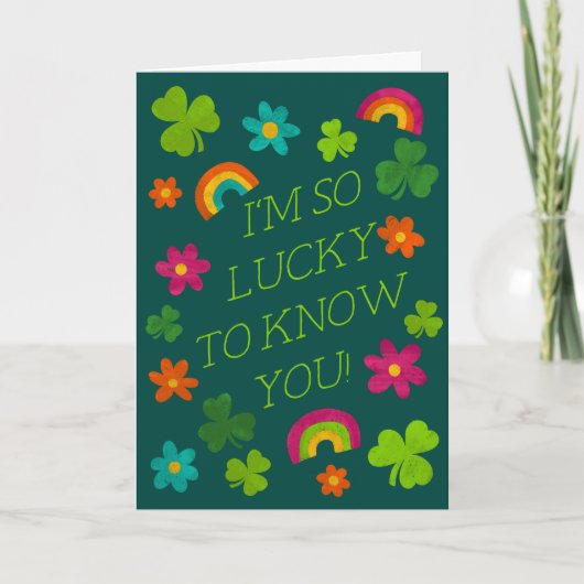 Ik ben zo blij je St. Patrick's Day te kennen Kaart (Voorkant)