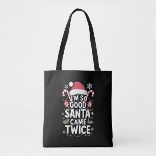 Ik ben zo braaf dat de kerstman twee keer kwam Ker Tote Bag