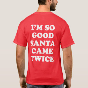 IK BEN ZO BRAAF DAT SANTA TWEE KEER KWAM STOUT/BRA T-SHIRT