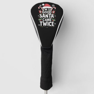 Ik ben zo braaf dat Sinterklaas twee keer kwam Ker Golfheadcover