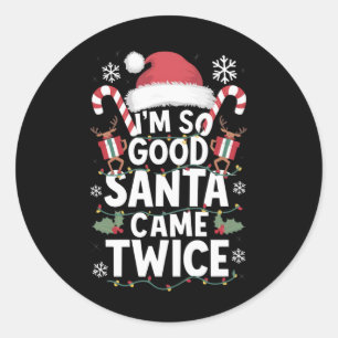 Ik ben zo braaf dat Sinterklaas twee keer kwam Sin Ronde Sticker