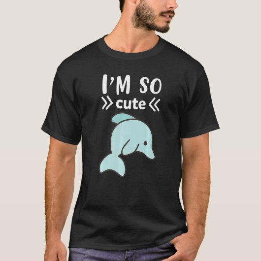 Ik ben zo Cute Dolphin 1 T-shirt (Voorkant)