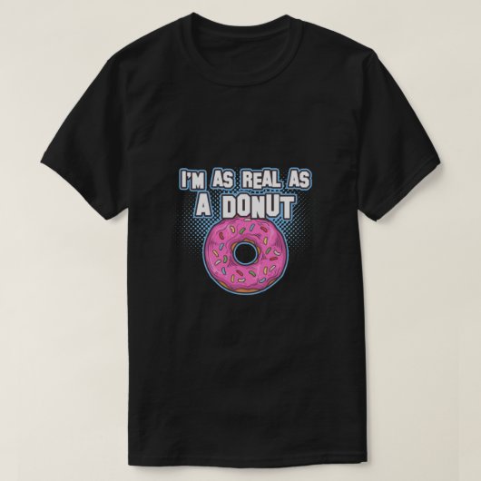 Ik ben zo echt als een donut-klassieke t-shirt (Design voorkant)