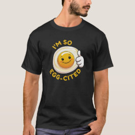 Ik ben zo Ei-Gespannen! Grappig Cute Ei Woordspeli T-shirt