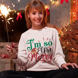 Ik ben zo Elfin Merry Cute Funny Kersttypografie Trui