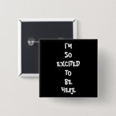 Ik ben zo enthousiast vierkante button 5,1 cm (Voorkant /achterkant)