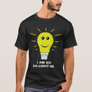 Ik ben zo Ex-Licht-Ed - Grappige Lamp Punt T-shirt