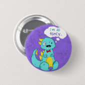 Ik ben zo Fancy. Ronde Button 5,7 Cm (Voorkant /achterkant)