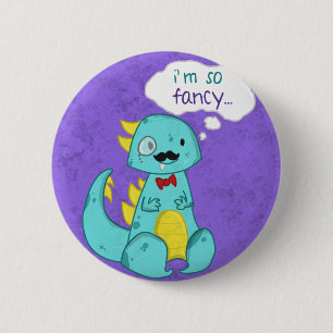 Ik ben zo Fancy. Ronde Button 5,7 Cm