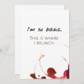 Ik ben zo fundamenteel. Dit is waar ik brunch. Off Kaart (Voorkant / Achterkant)