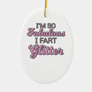 Ik ben zo geweldig dat ik Fart Glitter Gay Pride b Keramisch Ornament