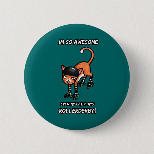 Ik ben zo geweldige zelfs mijn kat speelt rollerde ronde button 5,7 cm (Voorkant)