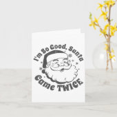 Ik ben zo goed dat de kerstman twee grappige kerst kaart (Gele Bloem)