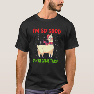 Ik ben zo goed dat de kerstman twee keer grappige  t-shirt