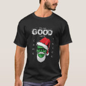Ik ben zo goed dat Santa Frankenstein twee keer kw T-shirt (Voorkant)